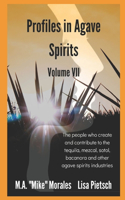 Profiles in Agave Spirits Volume 7