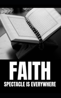 Faith Spectacle Is Everywhere