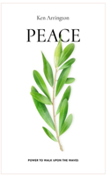 Peace: Power To Walk Upon The Waves