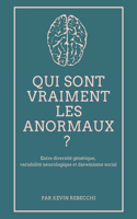 Qui sont vraiment les anormaux ?: Entre diversité génétique, variabilité neurologique et darwinisme social