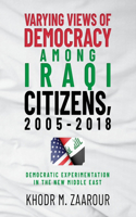 Varying Views of Democracy Among Iraqi Citizens, 2005-2018