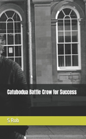 Catubodua Battle Crow for Success