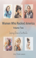 Women Who Rocked America - Volume Two