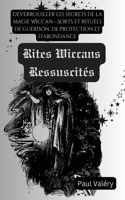 Les Rites Wiccans Ressuscités