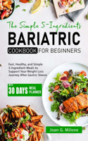 Simple 5-Ingredient Bariatric Cookbook for Beginners