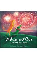 Melrose and Croc - A Hero's Birthday