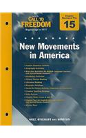 Holt Call to Freedom Chapter 15 Resource File: New Movements in America: With Answer Key