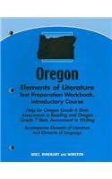Oregon Elements of Literature Test Preparation Workbook, Introductory Course: Help for Oregon Grade 6 State Assessment in Reading and Oregon Grade 7 State Assessment in Writing