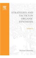 Strategies and Tactics in Organic Synthesis: (6 Strategies and Tactics in Organic Synthesis)