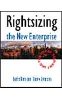 Rightsizing the New Enterprise: The Proof, Not the Hype