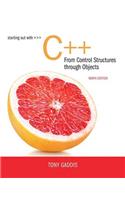 Starting Out with C++ from Control Structures to Objects Plus Mylab Programming with Pearson Etext -- Access Card Package