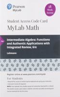 Mylab Math with Pearson Etext -- 18 Week Standalone Access Card -- For Intermediate Algebra: Functions and Authentic Applications with Integrated Review
