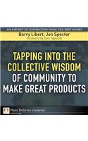 Tapping Into the Collective Wisdom of Community to Make Great Products