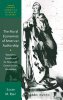 The Moral Economies of American Authorship