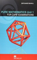 Pure Mathematics Unit 1 for CAPE (R) Examinations Student's Book