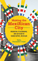 Making the Mexirican City