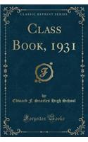 Class Book, 1931 (Classic Reprint)