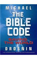 The Bible Code: Saving the World