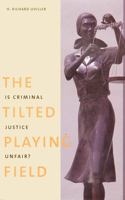 The Tilted Playing Field