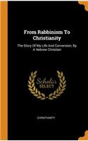 From Rabbinism to Christianity