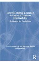 Innovate Higher Education to Enhance Graduate Employability