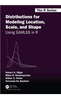 Distributions for Modeling Location, Scale, and Shape