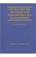 Reflex Testing Methods for Evaluating C.N.S. Development