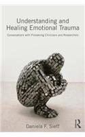 Understanding and Healing Emotional Trauma