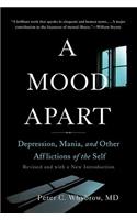 A Mood Apart: Depression, Mania, and Other Afflictions of the Self