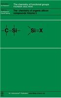 Chemistry of Organic Silicon Compounds, Volume 3