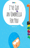 I've Got An Umbrella For You - Xiaomin Liu