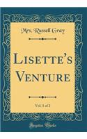 Lisette's Venture, Vol. 1 of 2 (Classic Reprint)