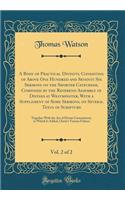 A Body of Practical Divinity, Consisting of Above One Hundred and Seventy Six Sermons on the Shorter Catechism, Composed by the Reverend Assembly of Divines at Westminster, With a Supplement of Some Sermons, on Several Texts of Scripture, Vol. 2 of