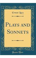 Plays and Sonnets (Classic Reprint)