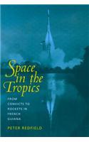 Space in the Tropics
