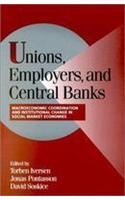 Unions, Employers, and Central Banks