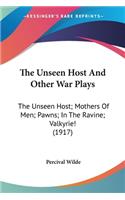 Unseen Host And Other War Plays