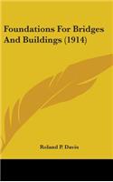 Foundations For Bridges And Buildings (1914)