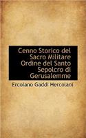 Cenno Storico del Sacro Militare Ordine del Santo Sepolcro Di Gerusalemme