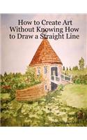How to Create Art Without Knowing How to Draw a Straight Line