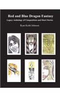 Red and Blue Dragon Fantasy Legacy Anthology of Compositions and Short Stories