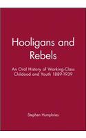 Hooligans and Rebels?