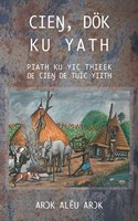 CieŊ, D�k Ku Yath Piath Ku Yic Thieek de CieŊ de Tu�c Yiith