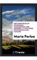 First Principles of Household Management and Cookery: A Text-Book for Schools and Families