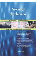 Pre-clinical development A Clear and Concise Reference