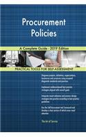 Procurement Policies A Complete Guide - 2019 Edition