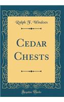 Cedar Chests (Classic Reprint)