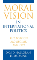 Moral Vision in International Politics