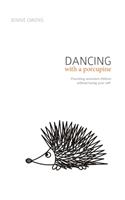 Dancing with a Porcupine