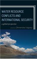 Water Resource Conflicts and International Security